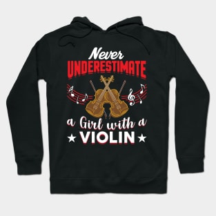 Never Underestimate a Girl with a Violin Hoodie